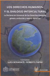 Los derechos humanos y el diálogo intercultural - La Declaración de los Derechos Humanos génesis, evolución y nuevos derechos